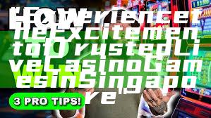 "Experience the Excitement of Trusted Live Casino Games in Singapore"