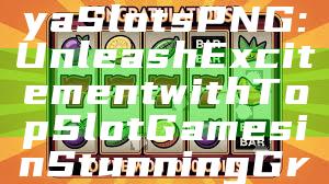 "Discover Kaya Slots PNG: Unleash Excitement with Top Slot Games in Stunning Graphics"